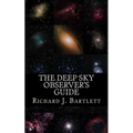 The Deep Sky Observer's Guide: Astronomical Observing Lists Detailing Over 1,300 Night Sky Objects for Binoculars and Small Telescopes