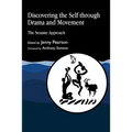 Discovering the Self Through Drama and Movement: The Sesame Approach