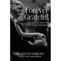 Forever Grateful: The Gift of New Life from Organ Donation