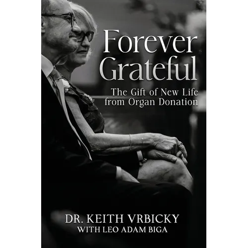 Forever Grateful: The Gift of New Life from Organ Donation