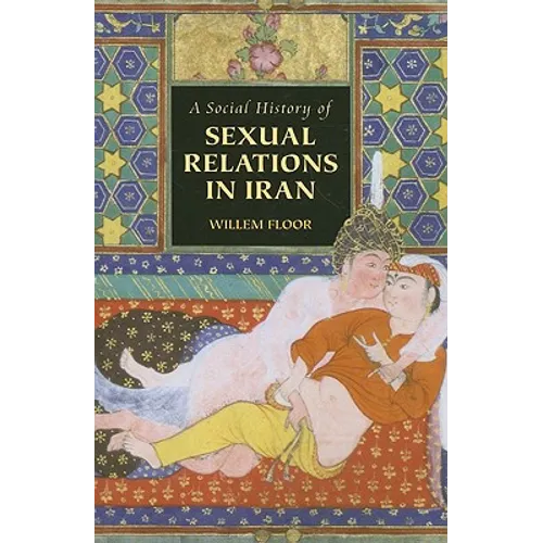 A Social History of Sexual Relations in Iran