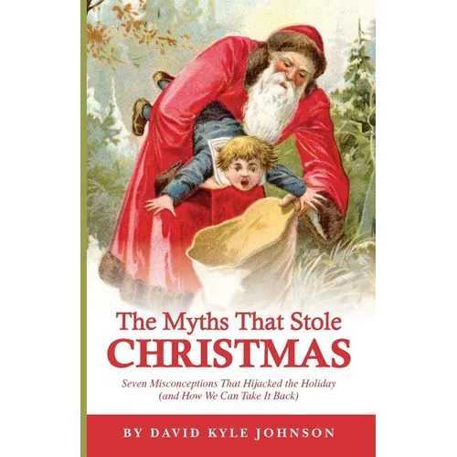 The Myths That Stole Christmas