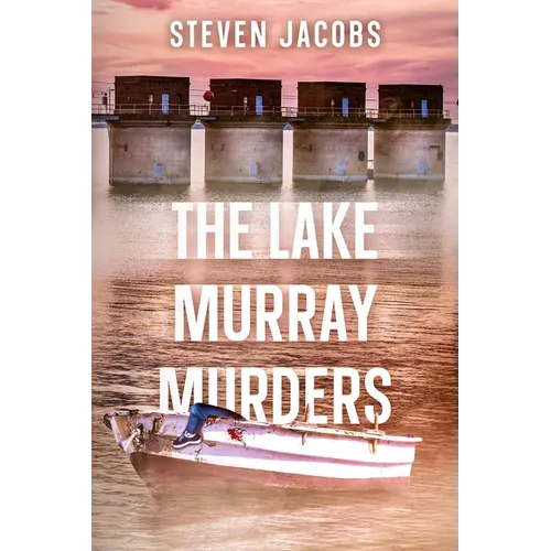 The Lake Murray Murders