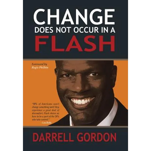 Change Does Not Occur in a Flash