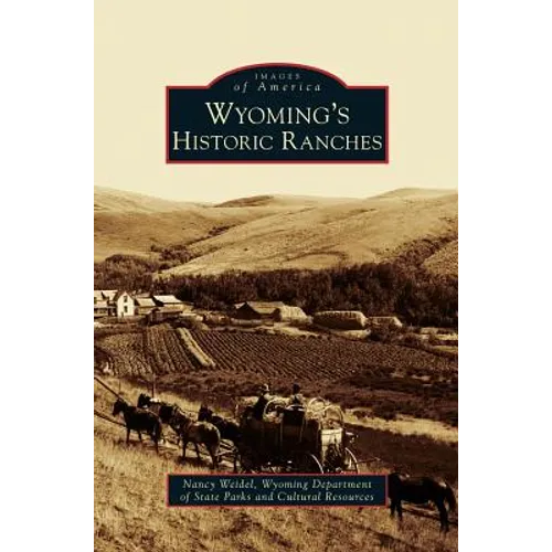 Wyoming's Historic Ranches
