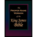 The Proper Name Version of the King James Bible