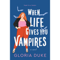 When Life Gives You Vampires