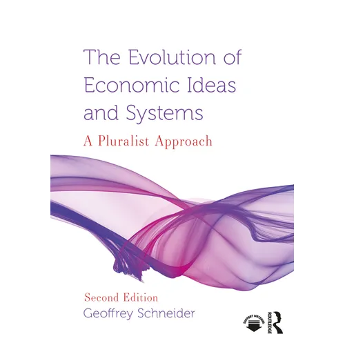 The Evolution of Economic Ideas and Systems: A Pluralist Approach