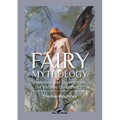 Fairy Mythology 2: Romance and Superstition of Various Countries