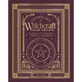 Sacred Art of Witchcraft: An Essential Guide to Rituals, Spells & Practices for a Magickal Year