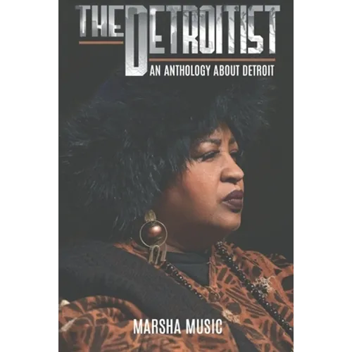 The Detroitist: An Anthology About Detroit