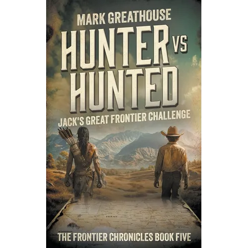 Hunter Vs. Hunted: Jack's Great Frontier Challenge