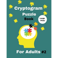 Cryptogram Puzzle Book for Adults: 500 Large Print Cryptogram - Cryptoquotes