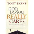 God, Do You Really Care?: Finding Strength When He Seems Distant