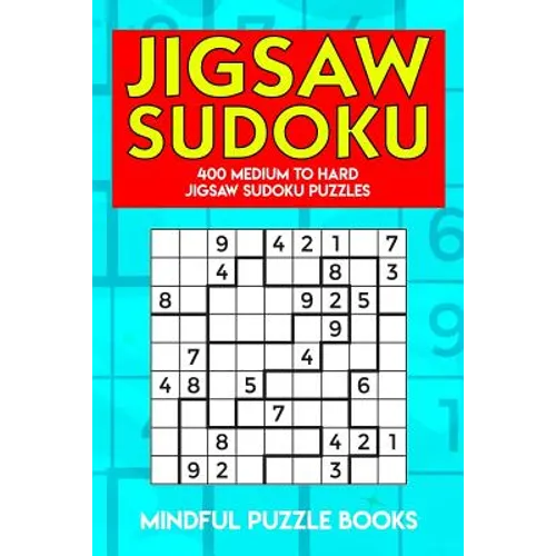 Jigsaw Sudoku: 400 Medium to Hard Jigsaw Sudoku Puzzles