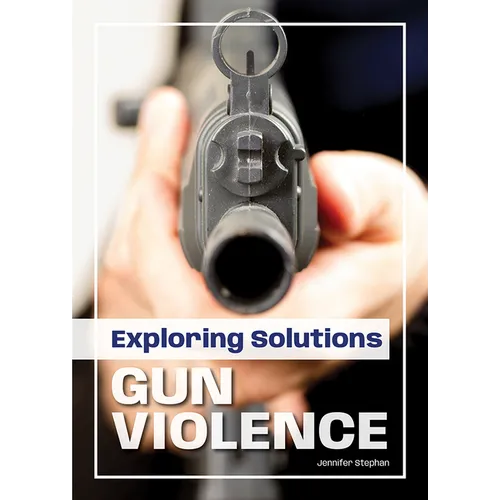 Exploring Solutions: Gun Violence