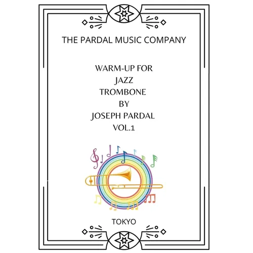 Warm-Up For Jazz Trombone By Joseph Pardal Vol.1: New York