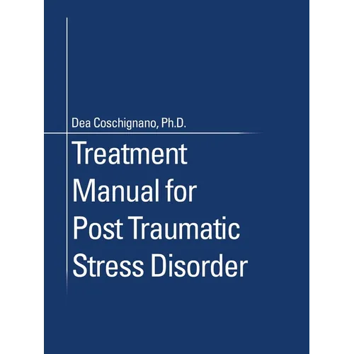Treatment Manual for Post Traumatic Stress Disorder