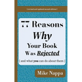 77 Reasons Why Your Book Was Rejected { and what you can do about them }: updated and revised second edition