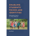 Enabling Students' Voices and Identities: Philosophical Inquiry in a Time of Discord