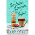 Macchiatos, Macarons, and Malice