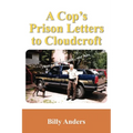 A Cop's Prison Letters to Cloudcroft: ...Pieces of the Puzzle, and more...