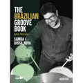 The Brazilian Groove Book: Samba & Bossa Nova: Online Audio & Video Included!