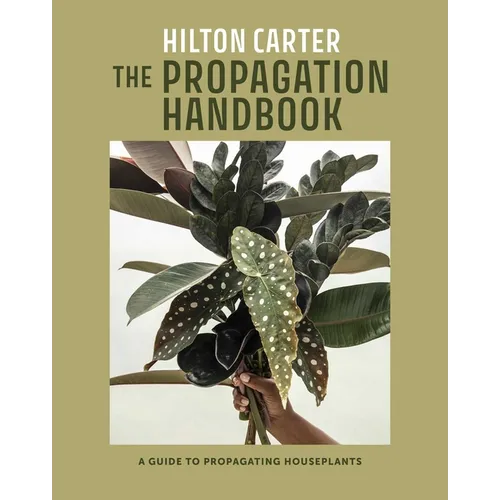 The Propagation Handbook: A Guide to Propagating Houseplants