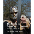 The Sword in Anglo-Saxon England: from the 5th to 7th century