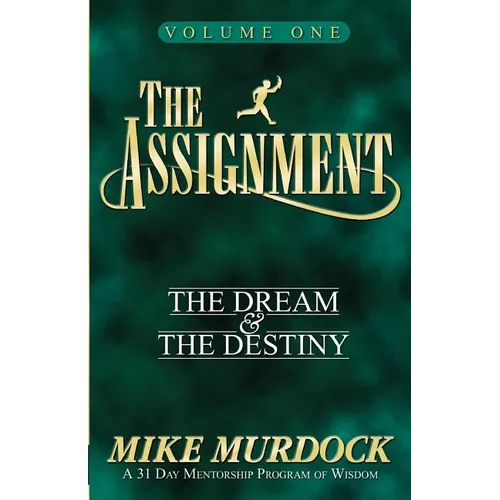 The Assignment Vol. 1: The Dream & The Destiny