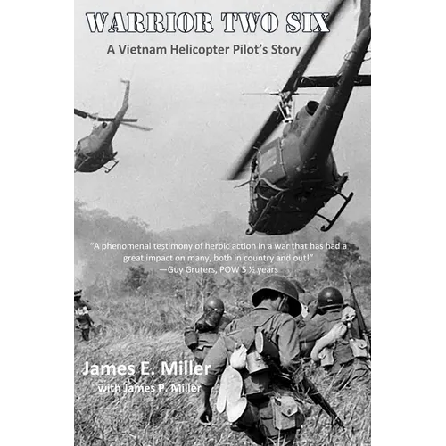 Warrior Two Six: A Vietnam Helicopter Pilot's Story