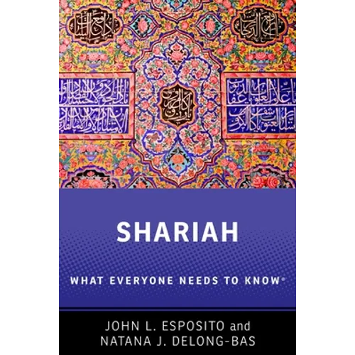 Shariah: What Everyone Needs to Know(r)