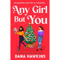 Any Girl But You: An Unputdownable Queer Holiday Romance