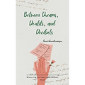 Between Dreams, Doubts, and Decibels