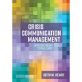 Crisis Communication Management: Applying Theory to Real Cases