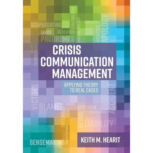 Crisis Communication Management: Applying Theory to Real Cases