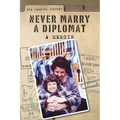 Never Marry a Diplomat