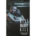 Kiss Marry Kill