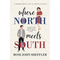 Where North Meets South: A Modern Retelling of North and South