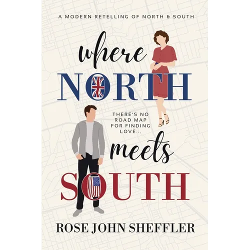 Where North Meets South: A Modern Retelling of North and South