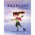 FEARLESS Marie