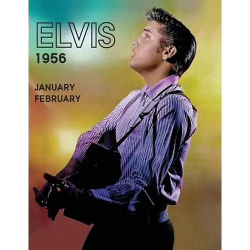 Elvis, JanuaryFebruary1956