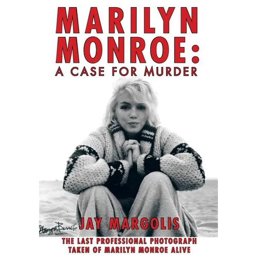 Marilyn Monroe: A Case for Murder