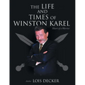 The Life and Times of Winston Karel: Heart of a Warrior