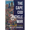The Cape Cod Bicycle War: and Other Stories