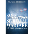 Victorious Spiritual Warfare - Study Guide: So Simple, Grandma Can Do It