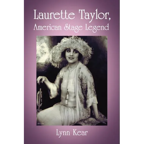 Laurette Taylor, American Stage Legend