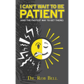 I Can't Wait To Be Patient