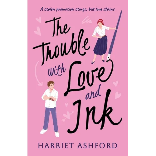 The Trouble with Love and Ink