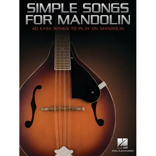 Simple Songs for Mandolin: 40 Easy Songs to Play on Mandolin